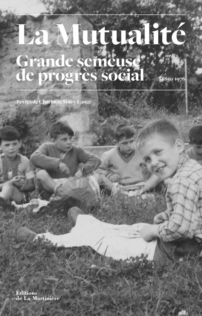 La Mutualité: Grande semeuse de progrès social 1850-1976 book
