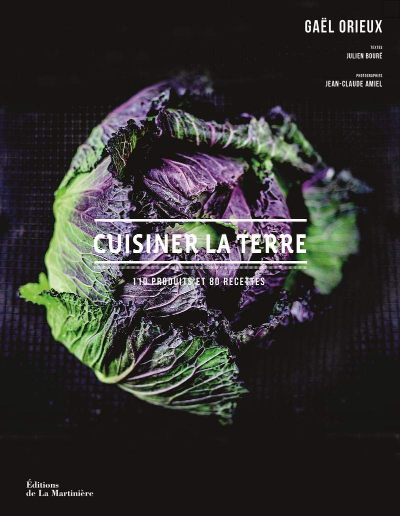 Cuisiner la terre: 110 produits et 80 recettes book