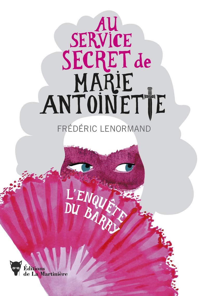 L'Enquête du Barry: Au service secret de Marie-Antoinette - 1 Contemporary literature