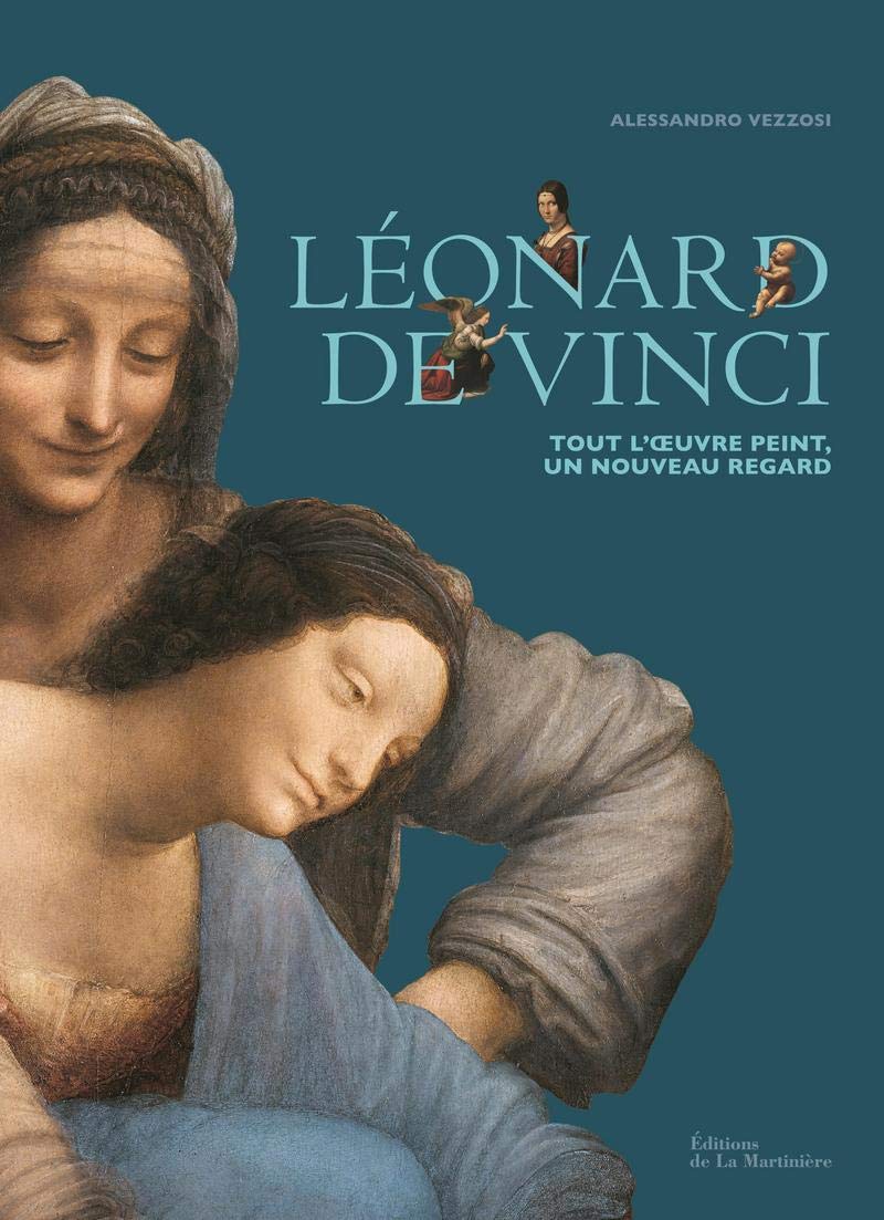 Léonard de Vinci: Tout l'oeuvre peint, un nouveau regard book