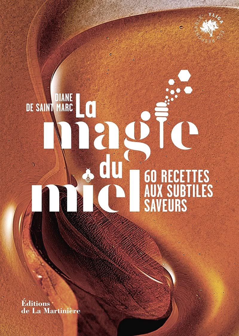 La Magie du miel: 60 recettes aux subtiles saveurs book
