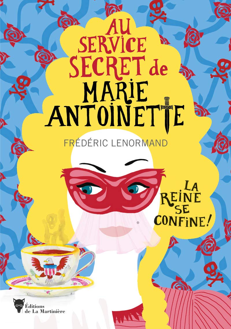 La Reine se confine !: Au service secret de Marie-Antoinette - 5 Contemporary literature