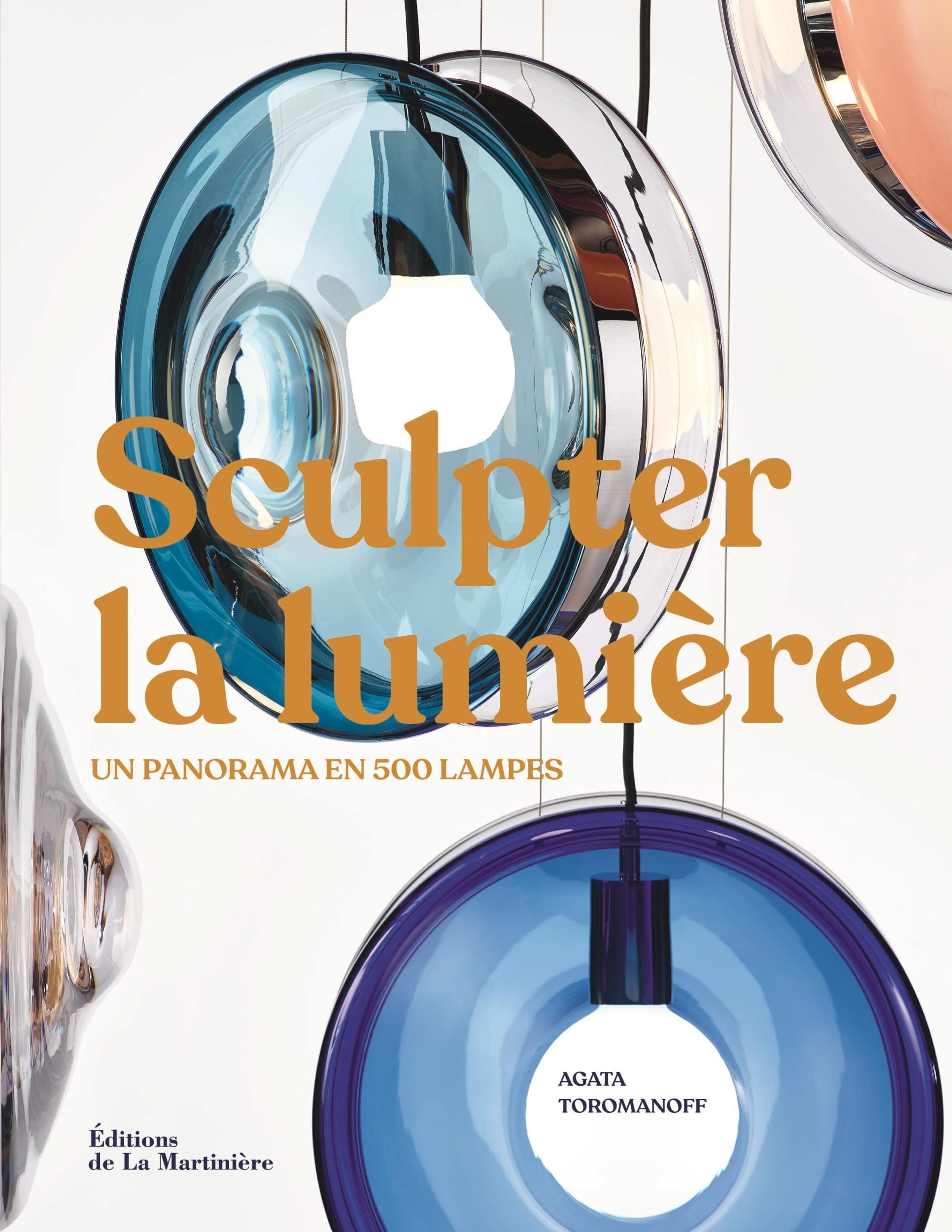 Sculpter la lumière: Un panorama en 500 lampes book