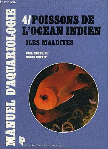 Manuel d aquariologie vol 4 poissons de l océan indien iles maldives Books