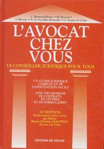 L'Avocat Chez Vous. Le Conseiller Juridique Pour Tous, 18eme Edition Entierement Remise A Jour book