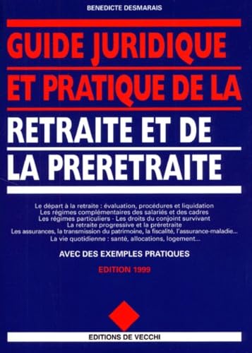 Guide Juridique Et Pratique De La Retraite Et De La Preretraite. Edition 1999 book