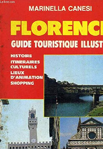 Florence / guide touristique illustre / histoire, itinéraires culturels, lieux d'animation, shopping (Divers) Books