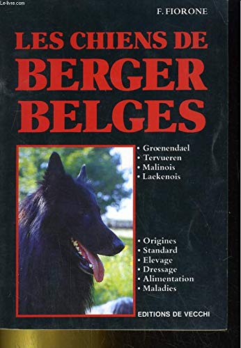 Les Chiens de berger belges : Groenendael, Tervueren, Malinois, Laekenois Books