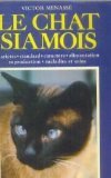 Le chat siamois : variete, standard, caractere, alimentation, reproduction, maladies et soins (Divers) Books
