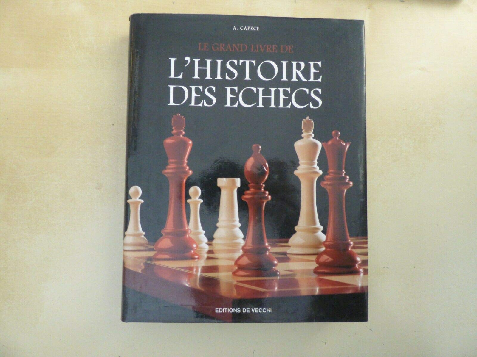 Le grand livre de l'histoire des échecs book