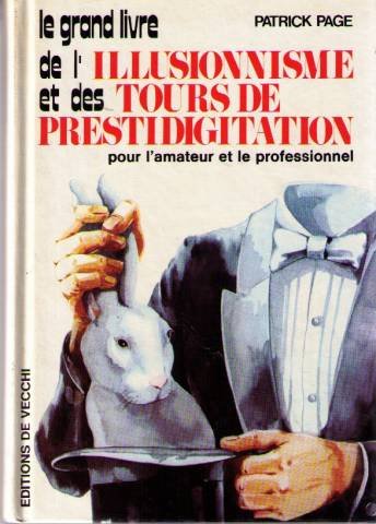 Le grand livre de l'illusionnisme et des tours de prestidigitation book