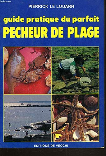 Guide pratique du parfait pêcheur de plage book
