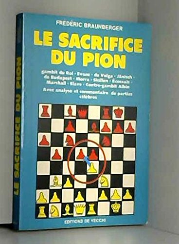 Le sacrifice du pion / gambit du roi, evans, du volga, janisch, de budapest, morra, sicilien, ecossa book