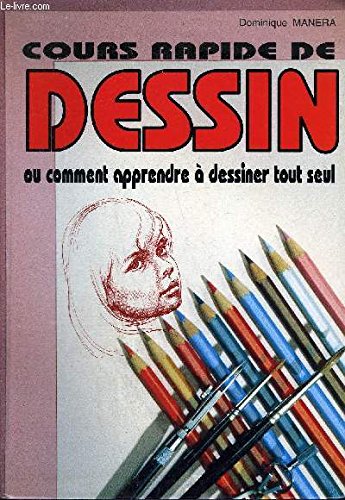 Cours rapide de dessin: Ou comment apprendre à dessiner tout seul book