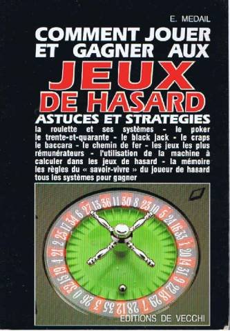 Comment jouer et gagner aux jeux de hasard: Astuces et stratégies book