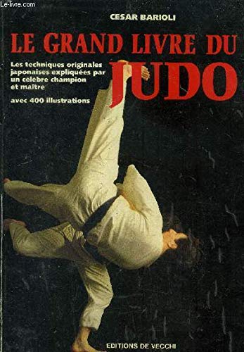 Le grand livre du judo / les techniques originales japonaises expliquees par un celebre champion et book