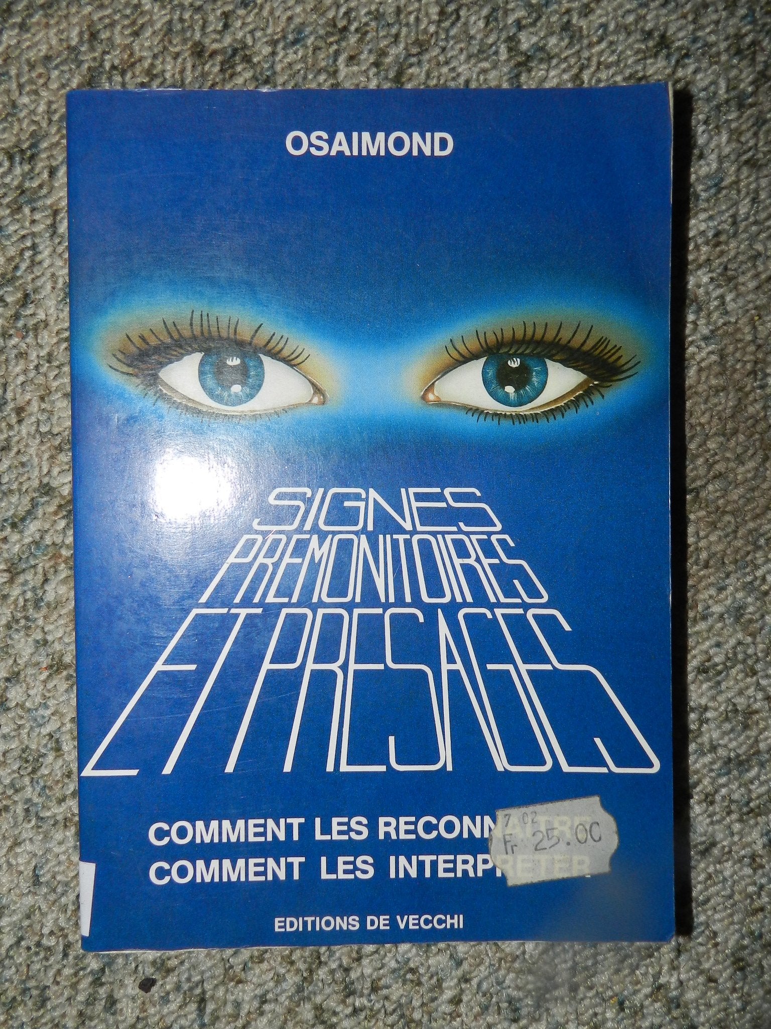 Signes premonitoires et presages : comment les reconnaître, comment les interpreter (Divers) Books
