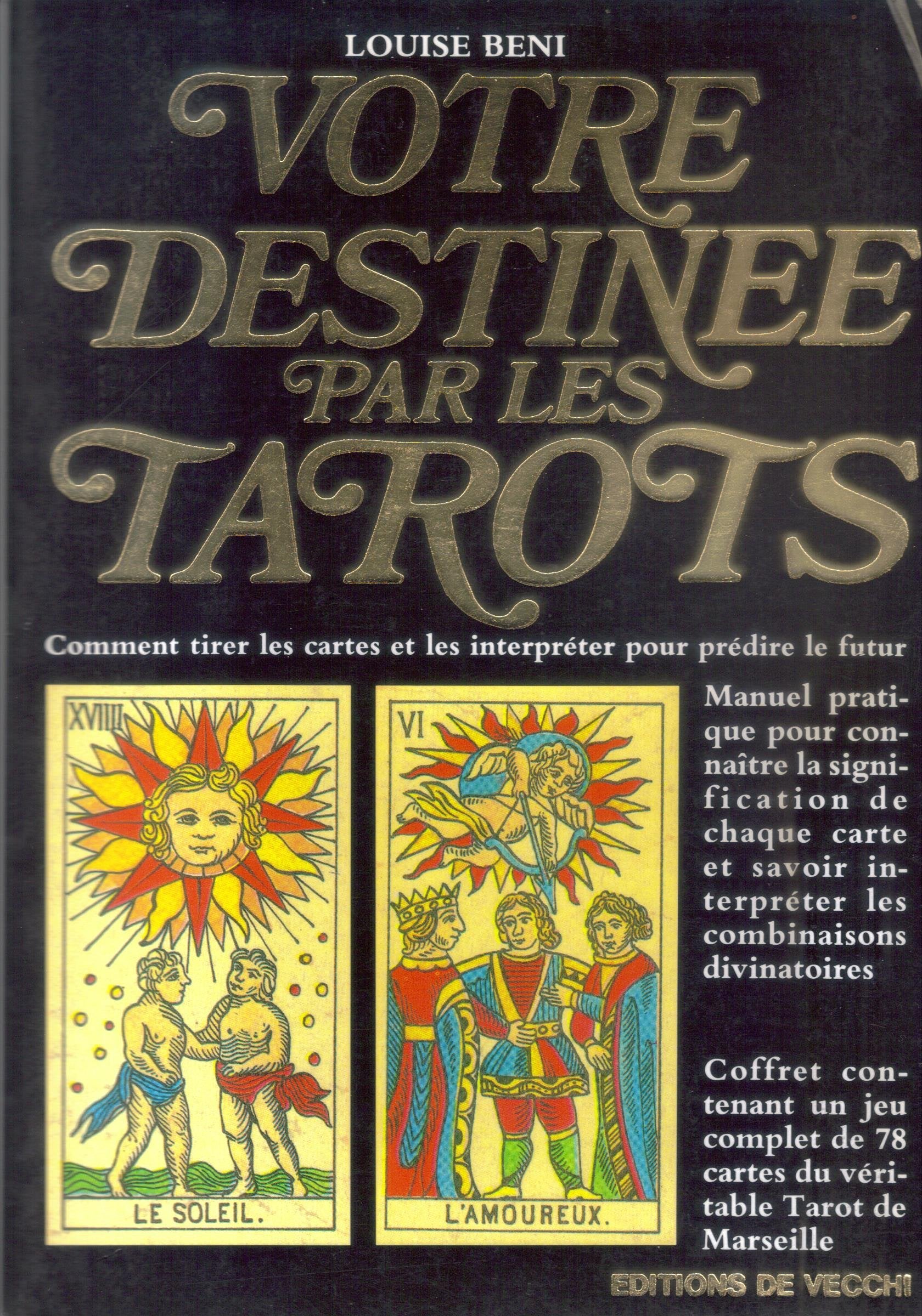 Votre destinée par les tarots: Comment tirer les cartes et les interpréter pour prédire le futur Religion & Esotericism