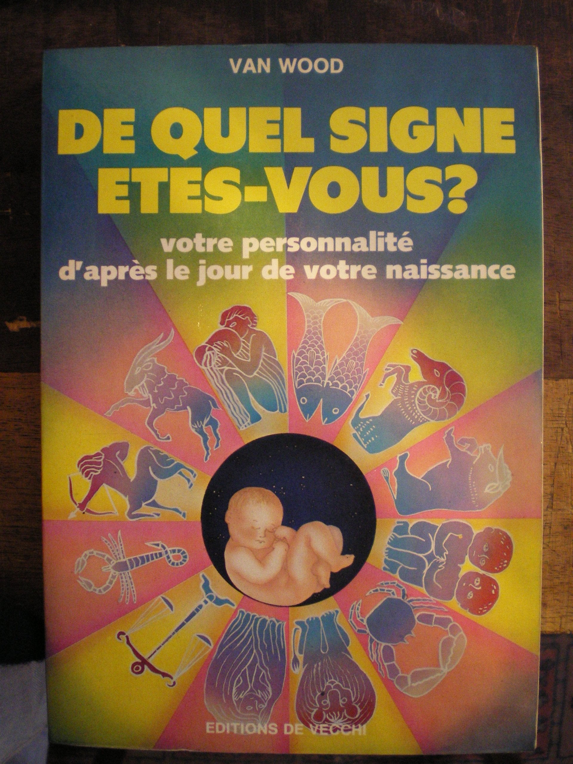 De quel signe étés-vous ? / votre personnalité d'après le jour de votre naissance book