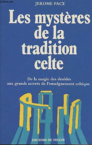 Les mysteres de la tradition celte / de la magie des druides aux grands secrets de l'enseignement ce (Divers) Books