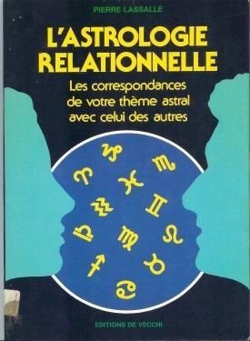 L'astrologie relationnelle / les correspondances de votre thème astral avec celui des autres (Divers) Books
