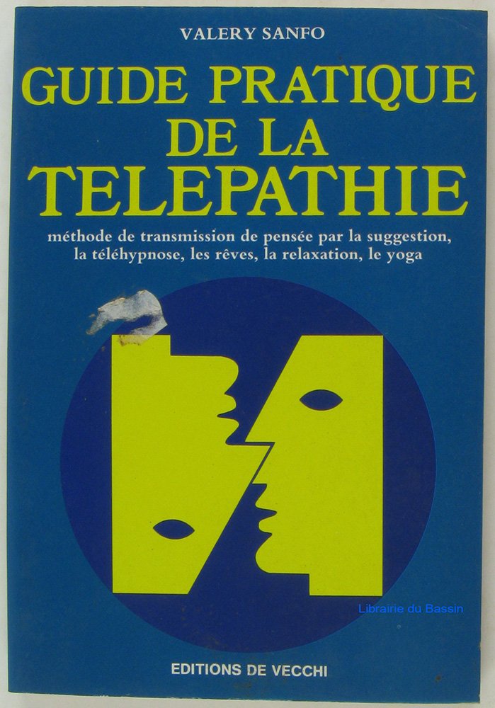 Guide pratique de la telepathie / methode de transmission de pensee par la suggestion, la telehypnos (Esotérisme) Books