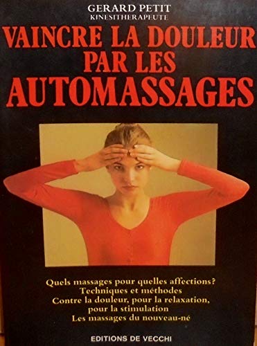 Vaincre la douleur par les automassages (Divers) Books