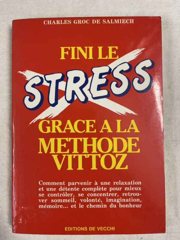 Fini le stress grâce à la méthode Vittoz Books