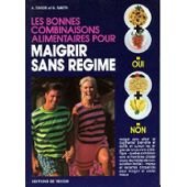 Les bonnes combinaisons alimentaires pour maigrir sans régime Books