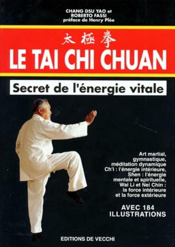 Le Tai chi chuan : secret de l'énergie vitale book