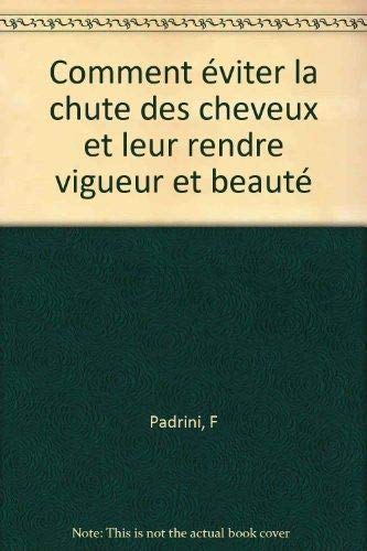 Comment éviter la chute des cheveux et leur rendre vigueur et beauté book