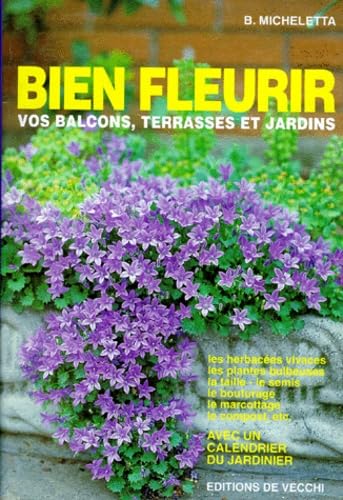 Bien fleurir vos balcons, terrasses et jardins book