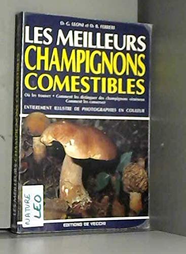 Les Meilleurs champignons comestibles : où les trouver, comment les distinguer des champignons vénéneux... Books