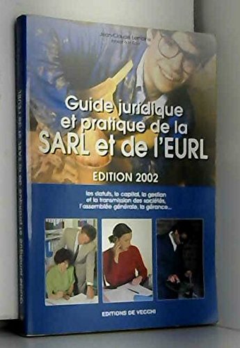 Guide Juridique Et Pratique De La Sarl Et De L'Eurl Edition 2002 book