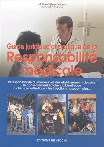 Guide Juridique Et Pratique De La Responsabilite Medicale book