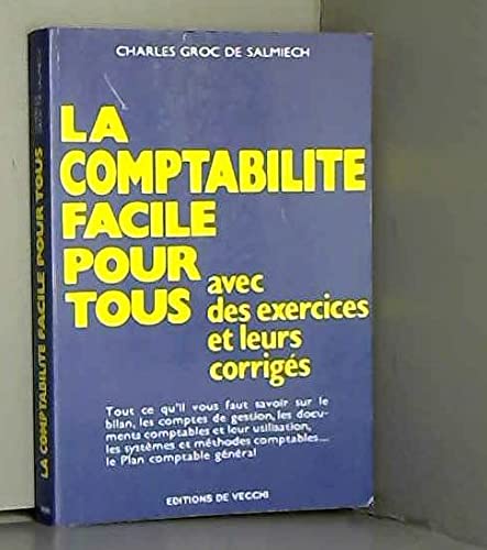 La Comptabilite Facile Pour Tous. Avec Des Exercices Et Leurs Corriges Books