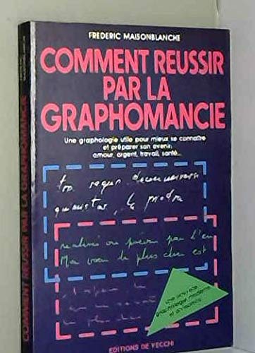 Comment réussir par la graphomancie / une graphologie utile pour mieux se connaitre et préparer son book