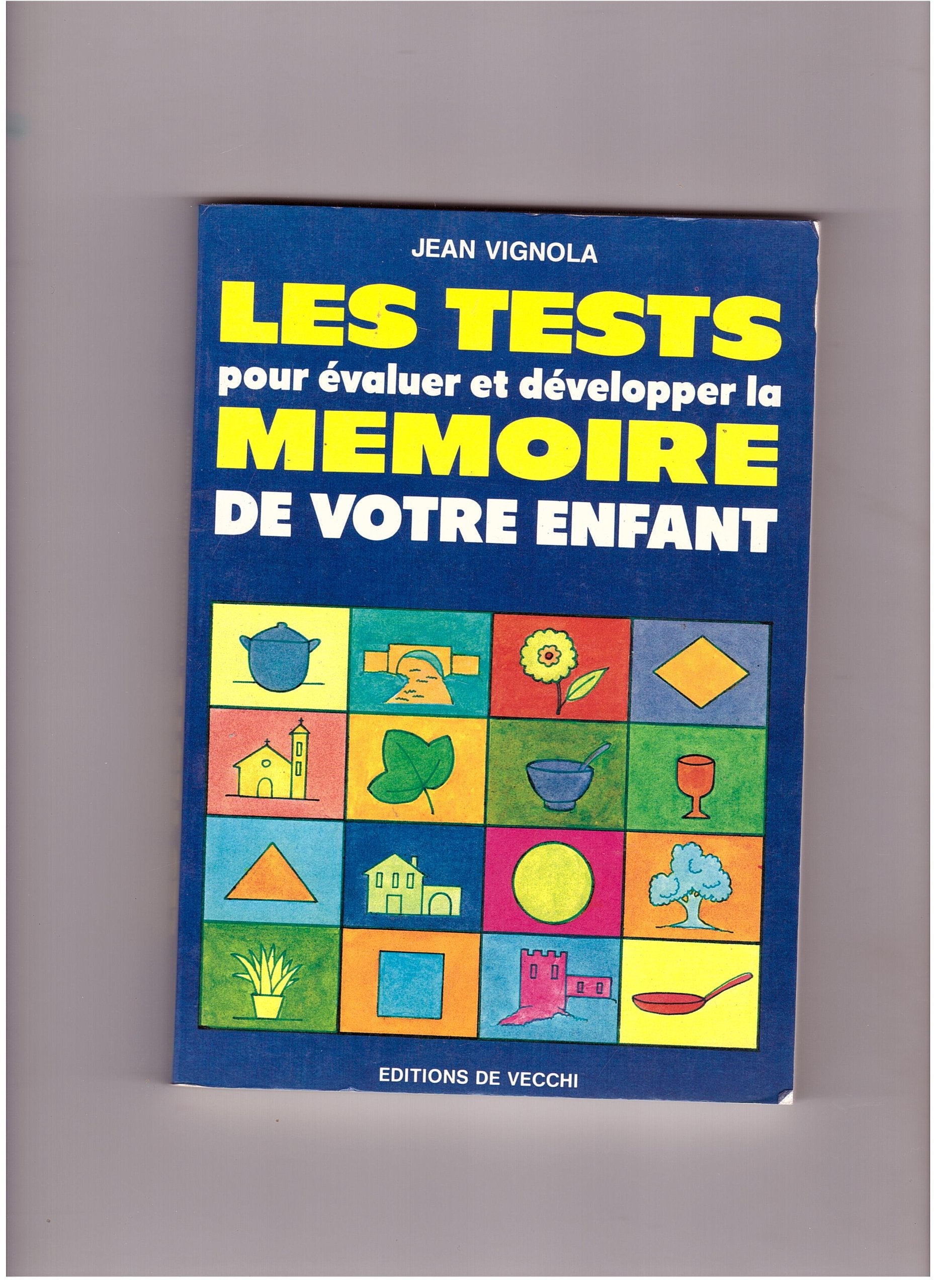Les tests pour évaluer et développer la mémoire de votre enfant book