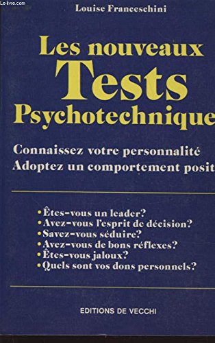 Les Nouveaux Tests Psychotechniques. Connaissez Votre Personnalite, Adoptez Un Comportement Positif Books