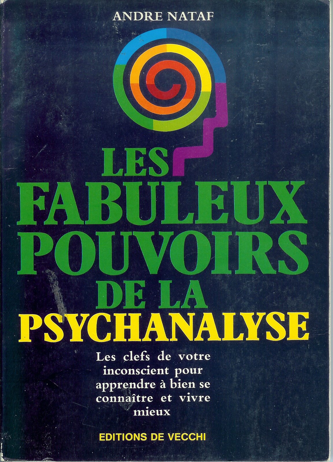 Les Fabuleux Pouvoirs de la Psychanalyse book