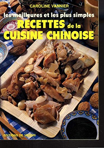 Les meilleures et les plus simples recettes de la cuisine chinoise book