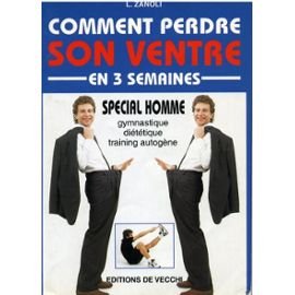 Comment perdre son ventre en 3 semaines: Spécial homme book