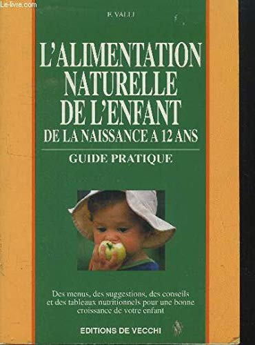 L'alimentation naturelle de l'enfant: De la naissance à 12 ans book