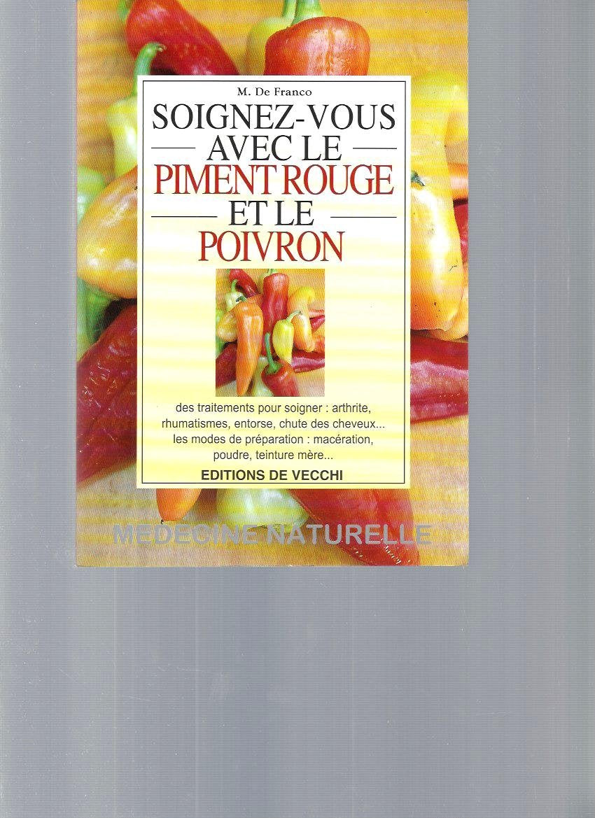 Soignez-vous avec le piment rouge et le poivron book