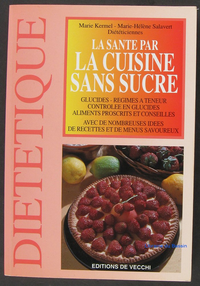 La santé par la cuisine sans sucre Books