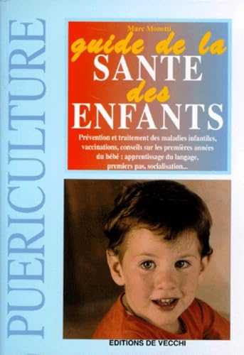 Guide De La Sante Des Enfants. Edition 1999 book