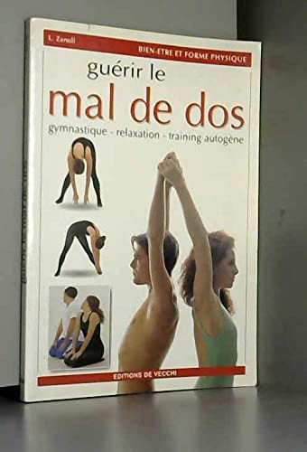 Guerir Le Mal De Dos. Gymnastique-Relaxation-Training Autogene book