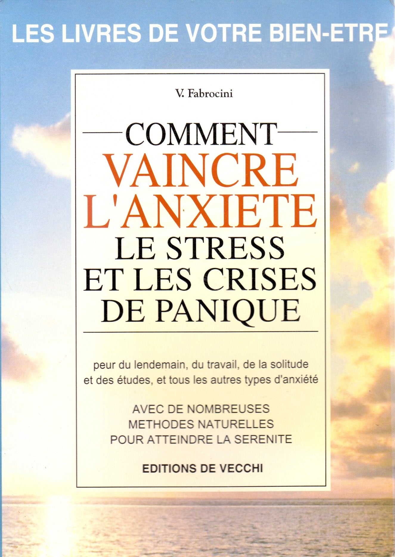 Comment vaincre l'anxiété, le stress et les crises de panique book