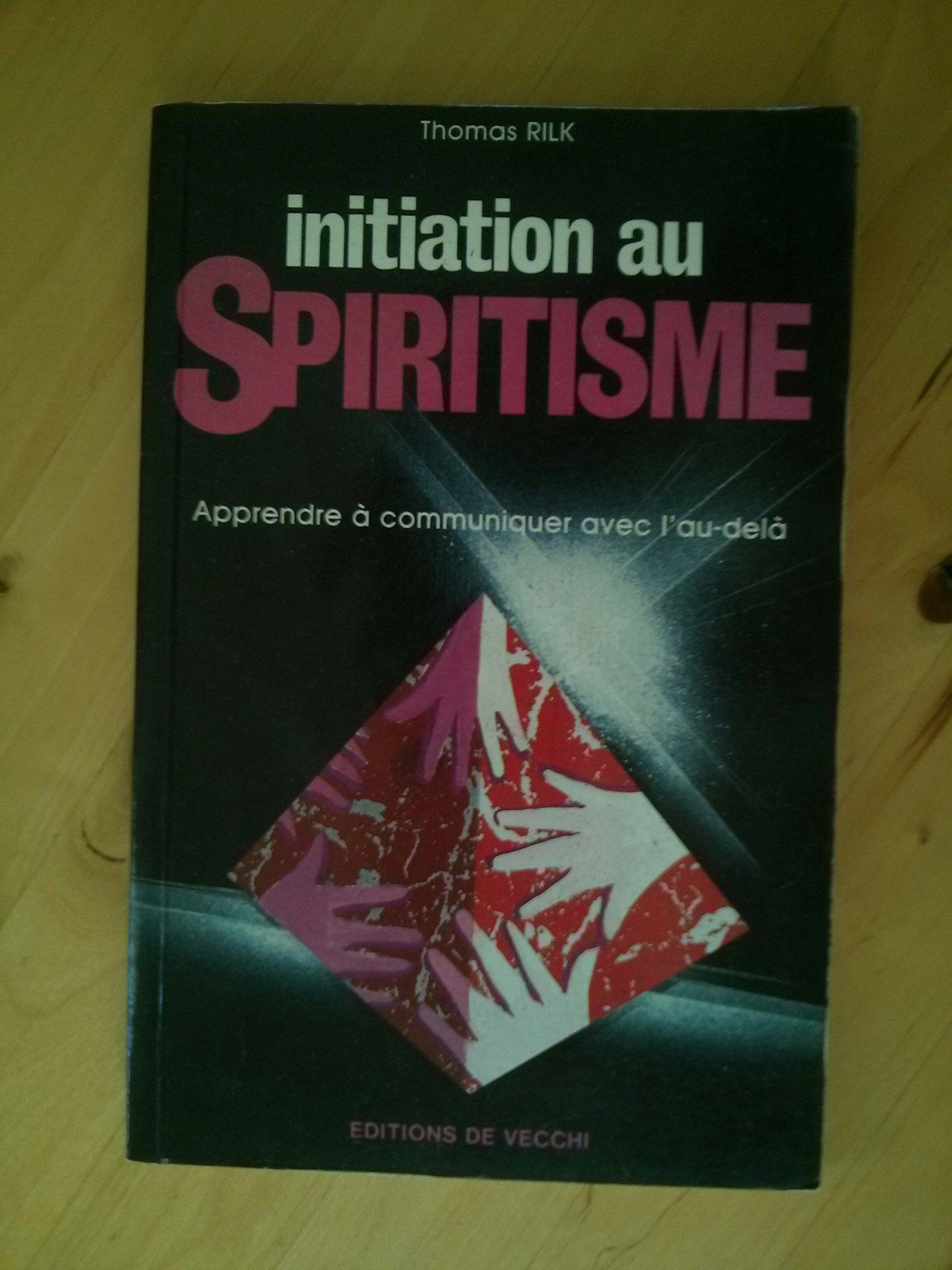 Initiation au spiritisme / apprendre a communiquer avec l'au-delà (Divers) Books