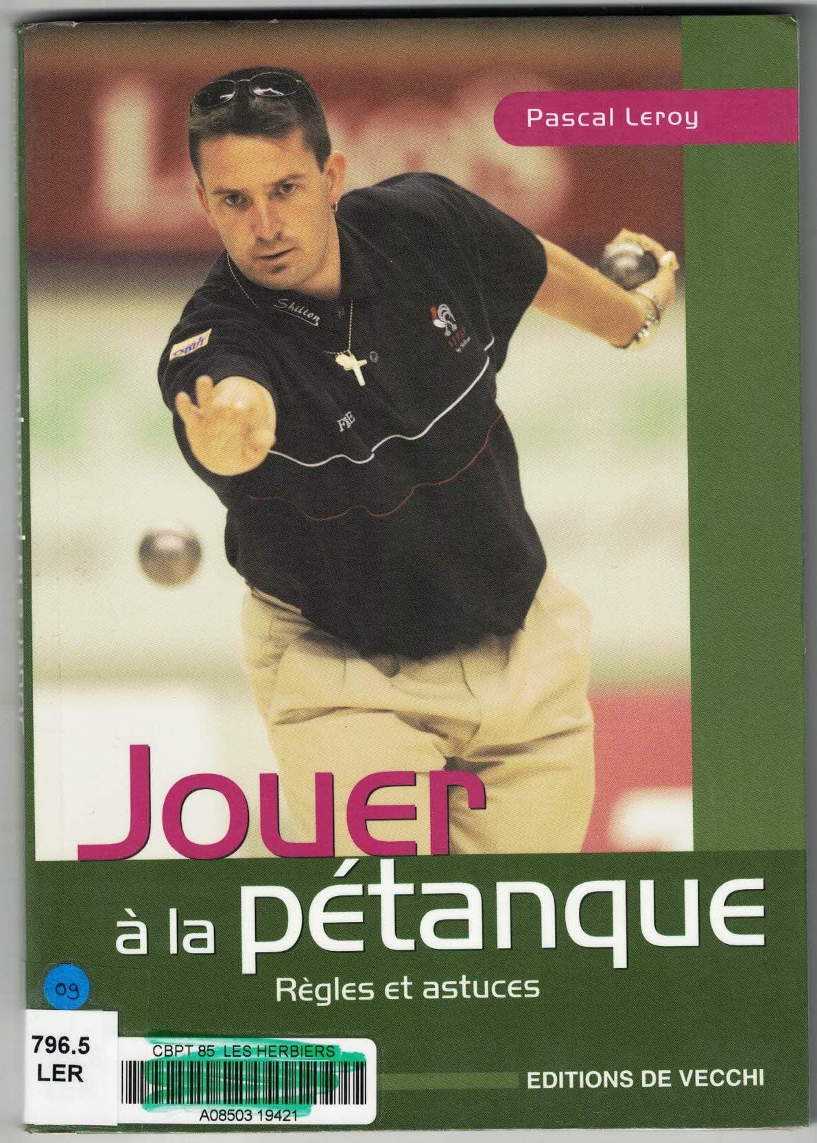 Comment Jouer Et Gagner A La Petanque. Regles Et Astuces Leisure & Fun